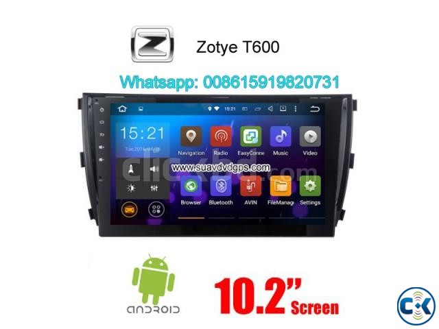 Zotye T600 Car audio radio update android GPS navigation cam large image 0